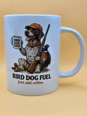 Funny Hunting Dog Coffee Mug – 15oz Bird Dog Fuel Ceramic Cup